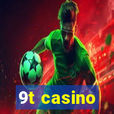 9t casino